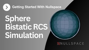 Getting Started With Nullspace EM - Simple Bistatic Analysis of a PEC Sphere