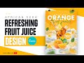 Canva Tutorial  For Beginners -  How to Design a Refreshing Fruit Juice Poster in Canva African Geek