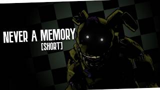 Download lagu NEVER A MEMORY ▶ FNAF MUSIC ANIMATED VIDEO [SHORT]