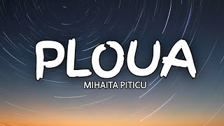 Mihaita Piticu - Ploua (Lyrics) | Afara E Frig 🎵