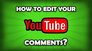 How To Edit Comments On YouTube? Editing YouTube Comments! Profile