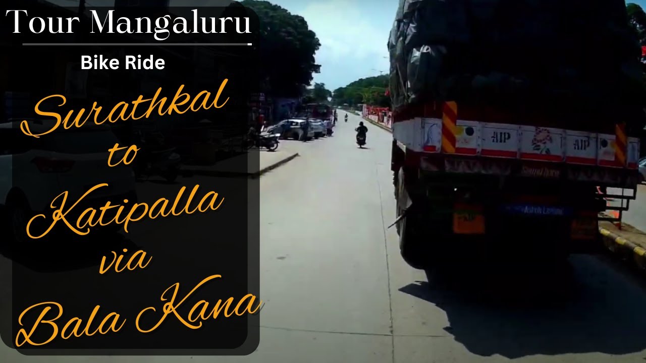 Surathkal to Katipalla Church via Bala Kana | Tour Mangaluru | MRPL Road | Krishnapura Mutt Road