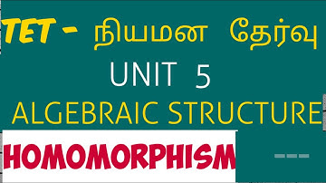 TET- PAPER 2  MATHS UNIT 5-ALGEBRAIC STRUCTURE-homomorphism , ug trb in tamil