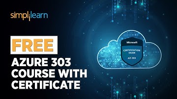 🔥Free Azure 303 Course with Certificate | Microsoft Azure Solutions Architect | Skillup |Simplilearn