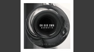 Download Lagu On Our Own (Acoustic)
