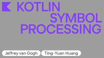 Kotlin Symbol Processing (KSP)