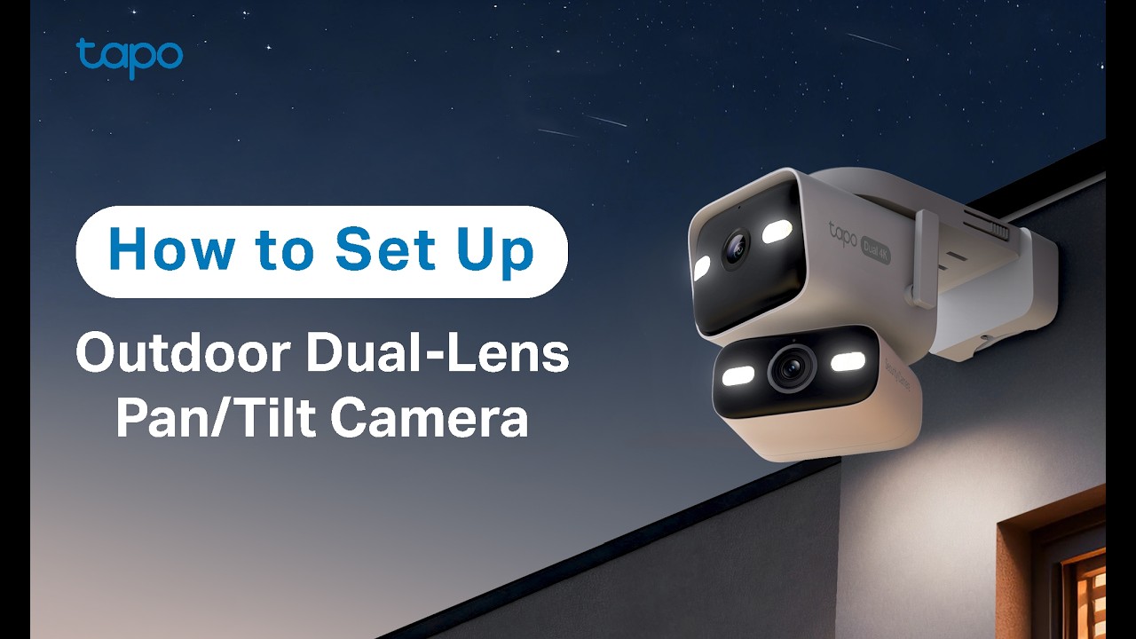 How to Set Up Outdoor Dual-Lens Pan/Tilt Security Camera (Tapo