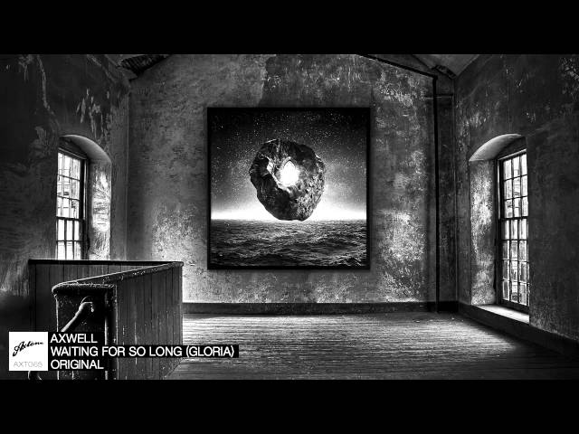 Axwell - Waiting For So Long