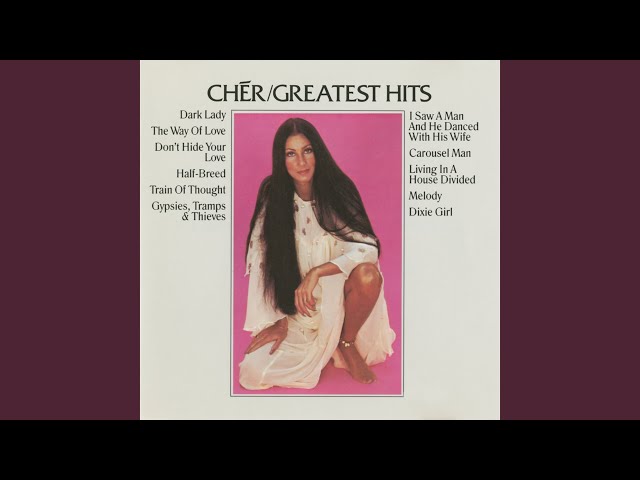 Cher  - Gypsies, Tramps And Thieves