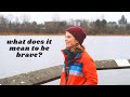 what does it mean to be brave? -- week three of reading the artist way