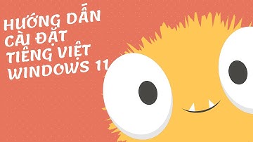 hướng dẫn cài tiếng việt cho windows 11 Home SL