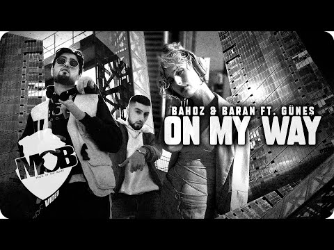 Bahoz & Baran Ft. Güneş - On My Way (Official Music Video)