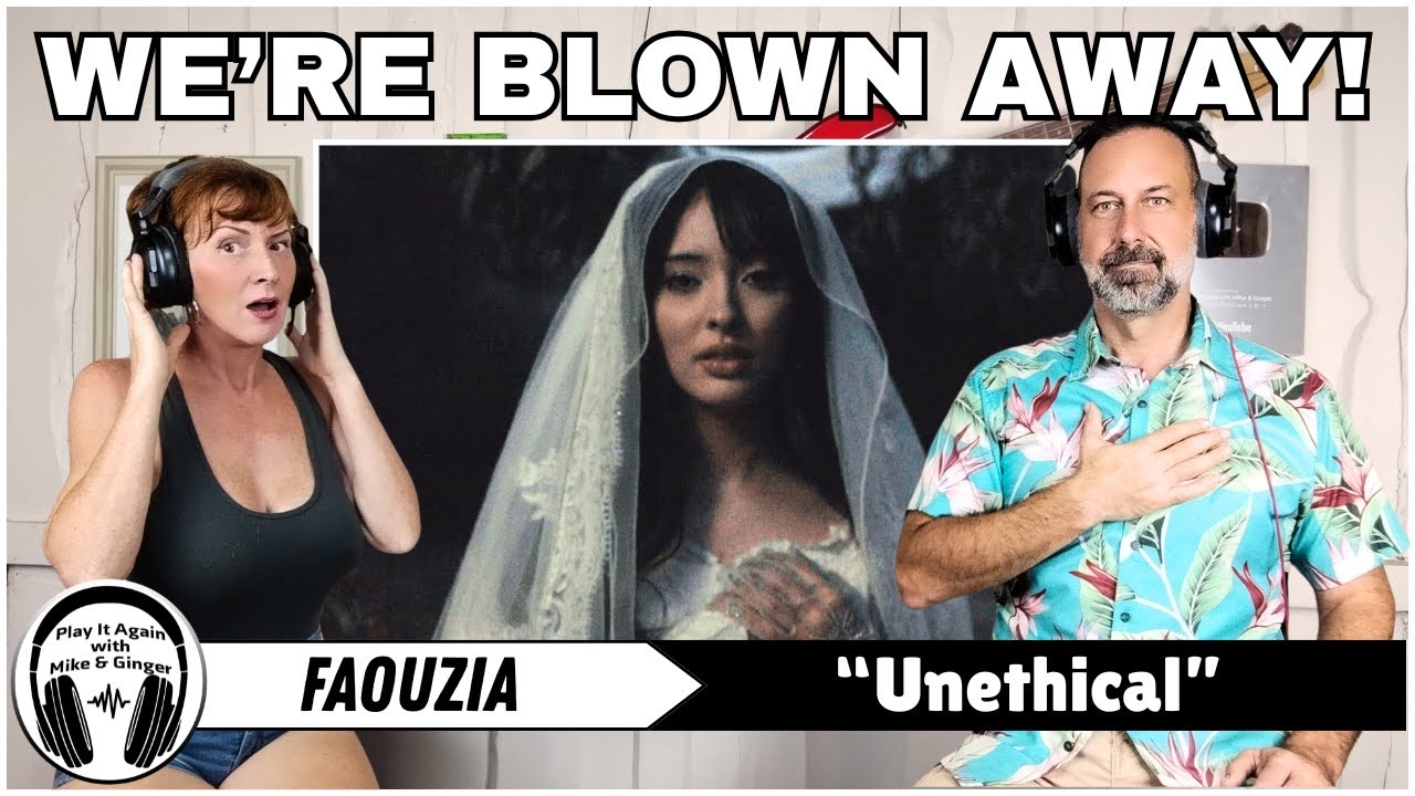 BREATHTAKING! Mike & Ginger React to UNETHICAL by FAOUZIA
