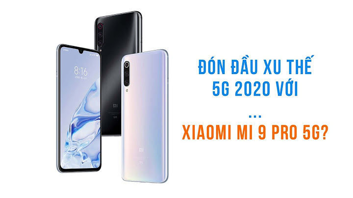 Xiaomi mi 9 pro giá bao nhiêu năm 2024