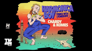 Chardy & KOMES - Harmonica Boy (Dance With Somebody)[Official Video]
