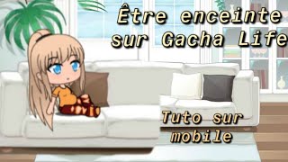 TUTO GACHA LIFE MOBILE - COMMENT ÊTRE ENCEINTE