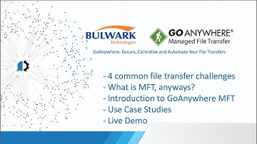 Bulwark - Help Systems - GoAnyWhere MFT - Secure, Centralize and Automate Your File Transfers