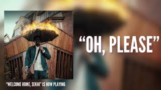 Sekhi - Oh, Please Official Audio