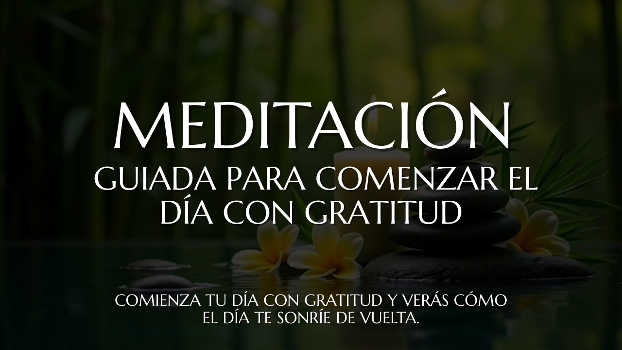 🙏 MEDITACIÓN Guiada para COMENZAR el DÍA con GRATITUD | Atrae Abundancia | Soluna Alma
