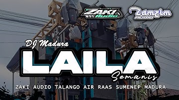 DJ LAILA SEMANIS MADURA VIRAL 2025 STYLE HADRAH | ZAKI AUDIO SUMENEP FEAT ZAMZIM AUDIO IPUN FDRCTN 
