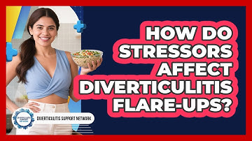 How Do Stressors Affect Diverticulitis Flare-ups? - Diverticulitis Support Network
