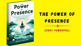 The Power of Presence: Very Powerful | Audiobook