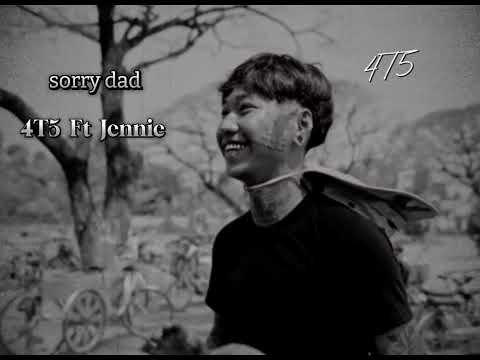 4T5 ft Jennie_Vee SORRY DAD REMAKE - សុំទោសលោកប៉ា