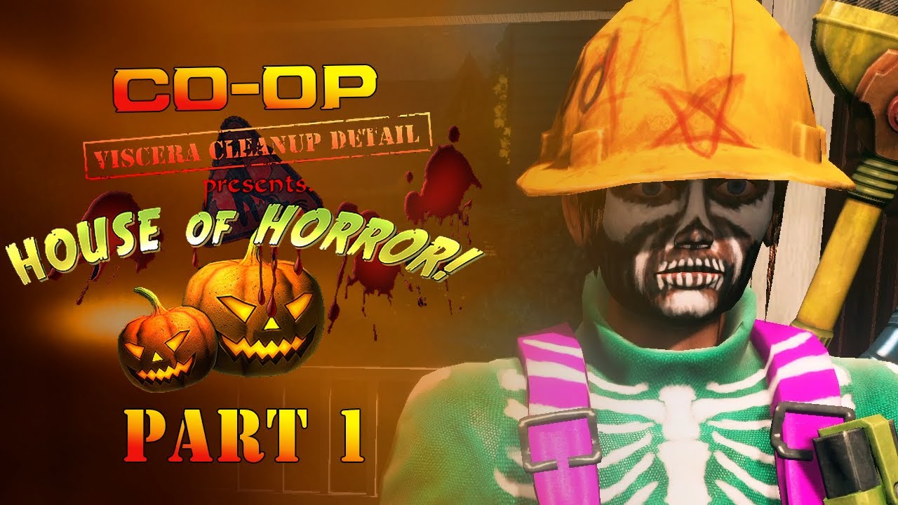 Co-Op: Viscera Cleanup Detail: House of Horrors - Part 1 - Spooky