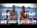 COVID-19 - We Had It and How We Beat the Coronavirus
