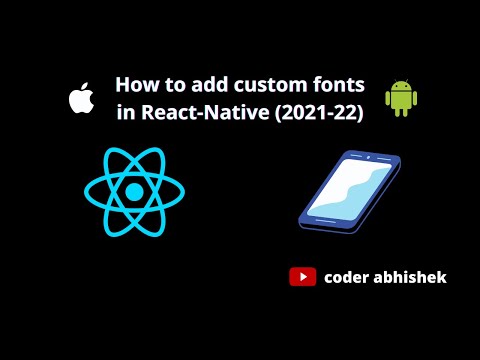 React Native Tutorial : How to Add Custom Fonts in React-Native (2022-2023)