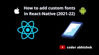 How To Add Customs Fonts In React Native Custom Fonts In React Native ...