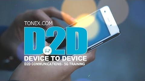 D2D (Device To Device) Communications - 5G Training - Tonex Training