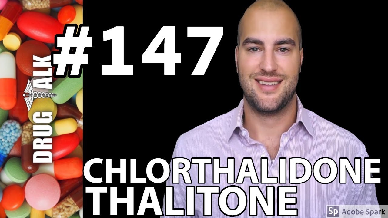 CHLORTHALIDONE (THALITONE) - PHARMACIST REVIEW - #147