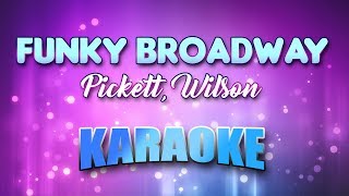Pickett, Wilson - Funky Broadway (Karaoke & Lyrics)