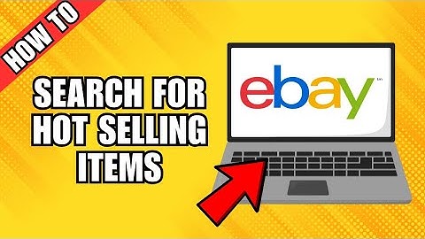 How To Search eBay For The Hottest Selling Items And Prices