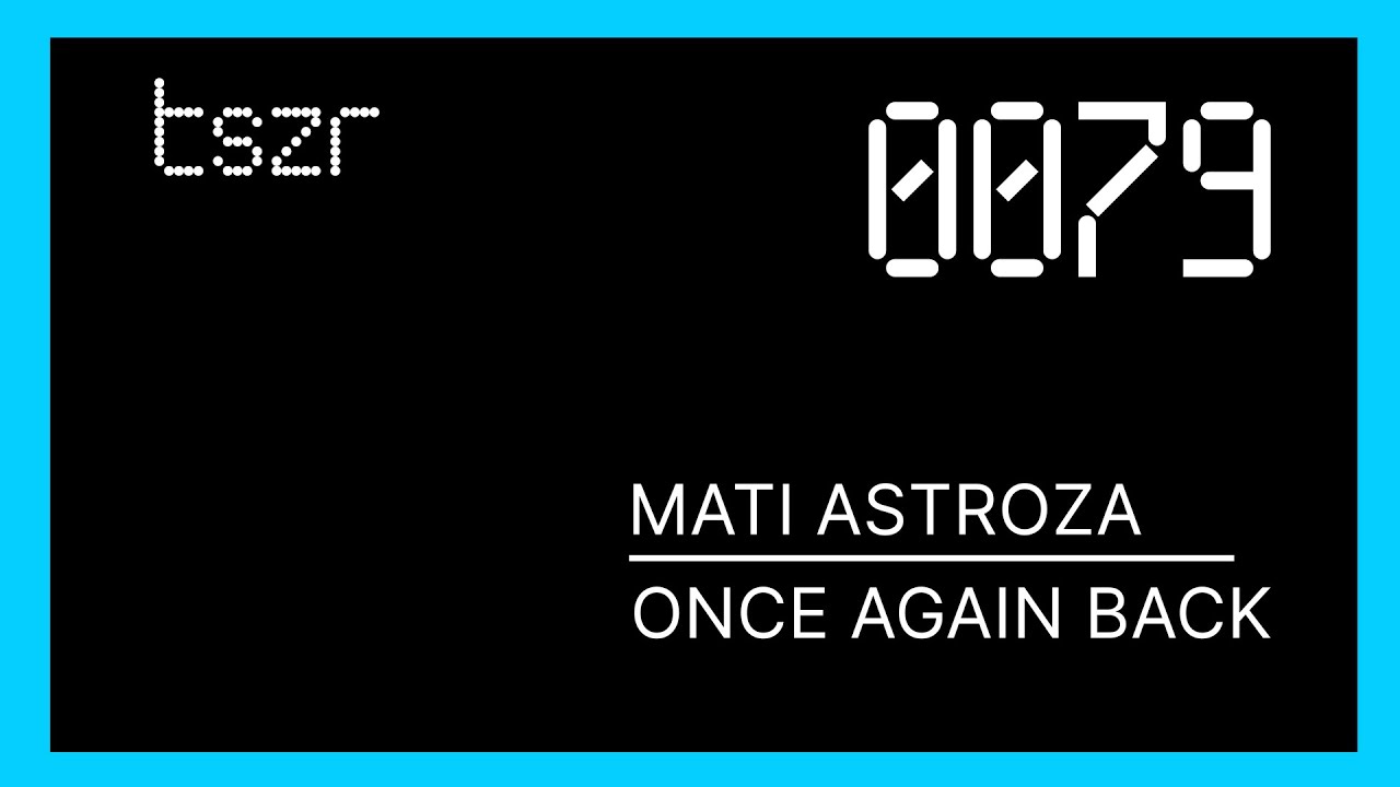 Watch Mati Astroza - Once Again Back on YouTube Watch Mati Astroza - Once Again Back on YouTube
