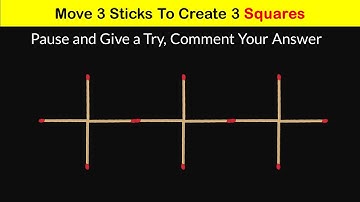 Matchstick Riddle | Move 3 Sticks To Create 3 Squares