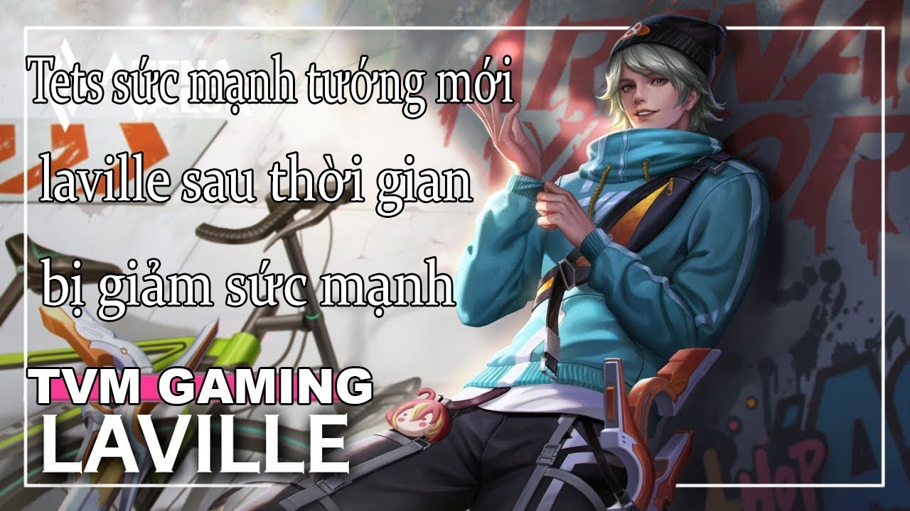 TVM Gaming | Tets sức mạnh tướng mới laville sau thời gian bị giảm sức mạnh | và cái kết vẫn trâu | Tóm tắt các nội dung liên quan đến thoi trang tvm đúng nhất