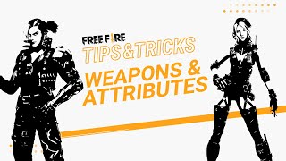 Best Weapons And Attributes In Free Fire Free Fire Official Tips & Tricks