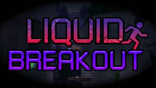 Liquid Breakout OST - Forest Facility
