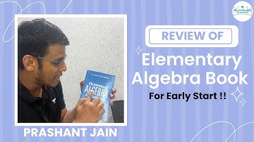 How PJ Sir Developed his Manipulation | Review of Elementary Algebra Book | Prashant Jain