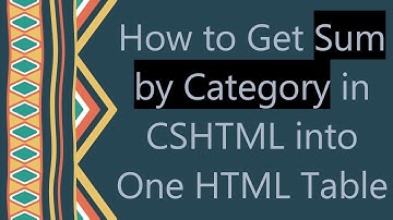 How to Get Sum by Category in CSHTML into One HTML Table