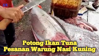 Potong Ikan Tuna Pesanan Warung Nasi Kuning