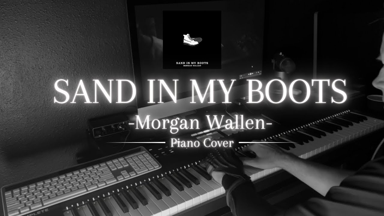 Sand In My Boots Wallen (Piano Version) 