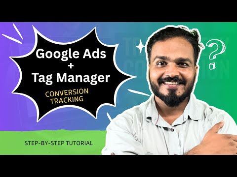 Google Ads Conversion Tracking Setup with Tag Manager (Step-by-Step Tutorial)