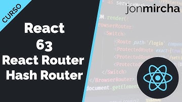 Curso React: 63. React Router: HashRouter #️⃣ - jonmircha