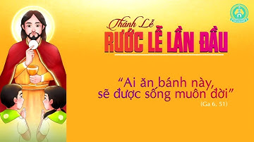 Thánh lễ trực tuyến(19h30): THÁNH LỄ RƯỚC LỄ LẦN ĐẦU  CỦA CÁC EM THIẾU NHI THÁNH THỂ XỨ AN NHIÊN