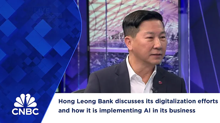 Hong Leong Bank discusses its digitalization efforts and how it is implementing AI in its business