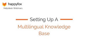 Setting up a Multilingual Knowledge Base - HappyFox Webinar