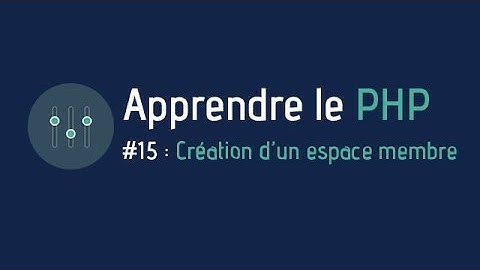 Créer un site web - Apprendre le PHP (#15 : TP : Création d